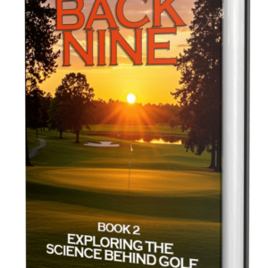 Golfopedia - Back Nine: Exploring The Science Behind Golf